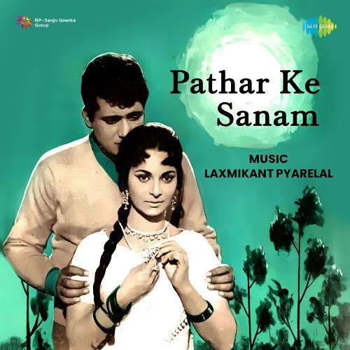 Patthar Ke Sanam (1967) (Hindi)